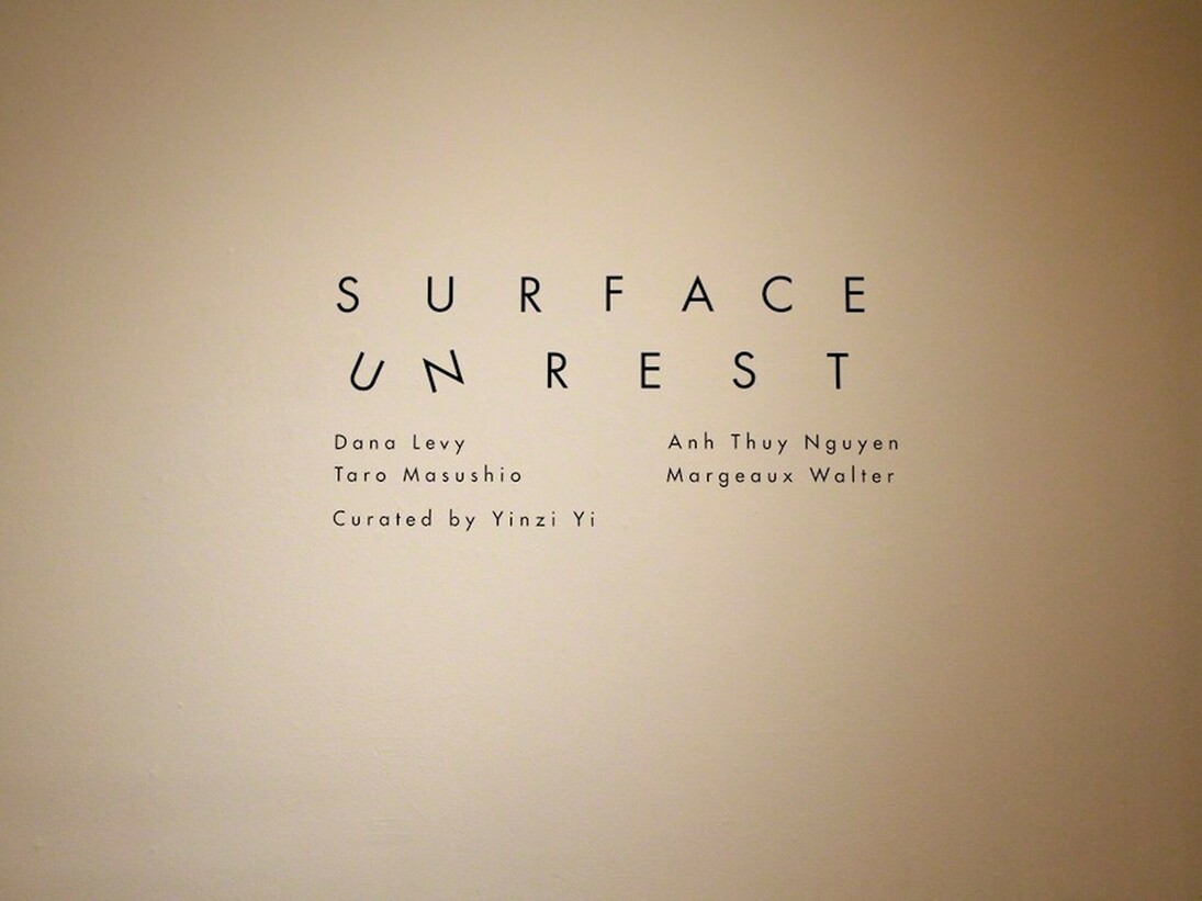 Surface Unrest, Exhibition view. Courtesy of Miyako Yoshinaga