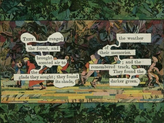 Tom Phillips, Humument Fragment: They Ranged the Forest, 2005, collage on paper, 3.75 x 6 inches, courtesy of Flowers Gallery