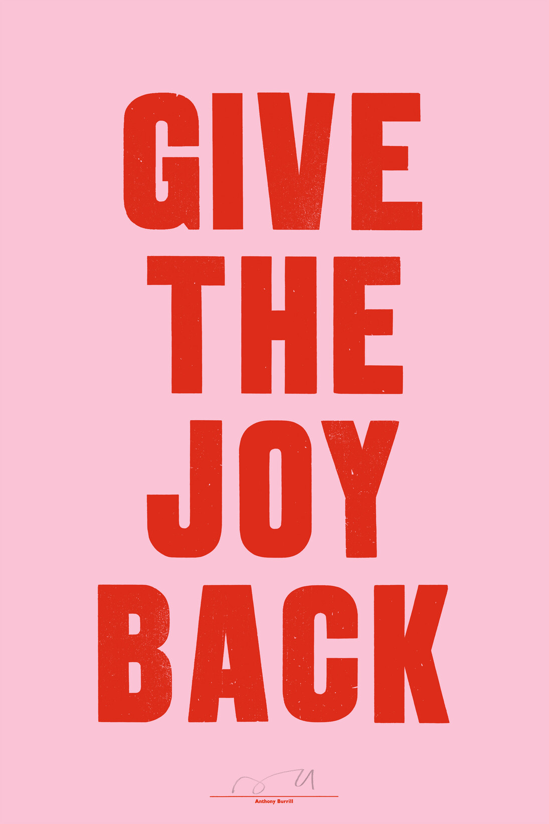 Anthony Burrill. Courtesy of Jealous Gallery