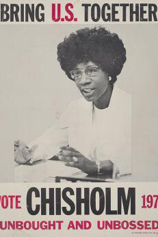 Poster for presidential candidate Shirley Chisholm