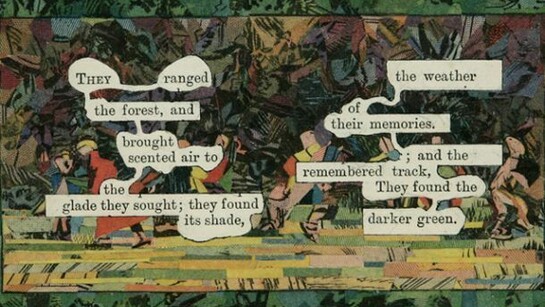 Tom Phillips, Humument Fragment: They Ranged the Forest, 2005, collage on paper, 3.75 x 6 inches, courtesy of Flowers Gallery
