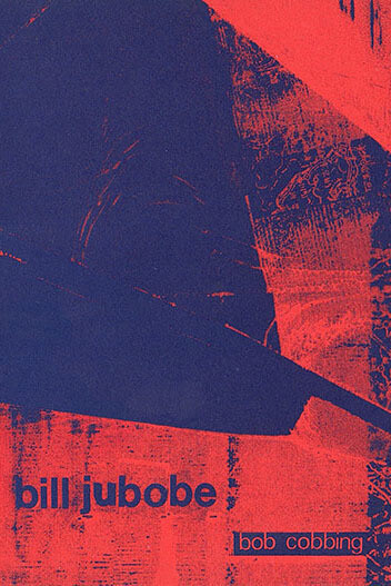 Bob Cobbing, Front cover of Bill Jubobe, selected texts of Bob Cobbing 1942-1975. New River Projects (1971)