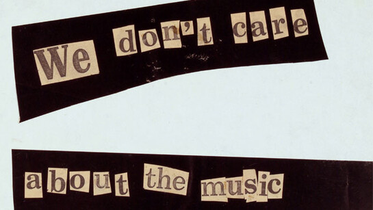 Jamie Reid, We don’t care about the music, 1979, newsprint collage on paper mounted on board, mm 210 x 297, Jamie Reid copyright Sex Pistols Residuals