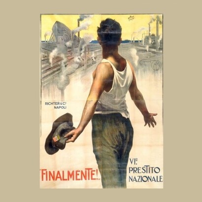 Attraverso gli irredimibili, il risparmio privato viene indirizzato verso investimenti pubblici di lungo periodo: infrastrutture, sanità, energia, sviluppo industriale. Mario Borgoni, Poster VI° Prestito nazionale "Finalmente", 1918. 140 x 100 cm. Richter & Co., Napoli, Italia