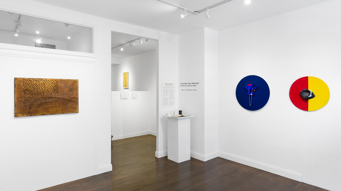 I Am Not Your Mexican, 2023, group exhibition at Ruiz-Healy Art NYC and San Antonio, installation view. Courtesy of Ruiz-Healy Art