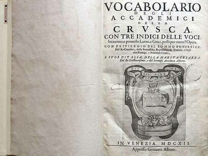 Vocabolario degli Accademici della Crusca, prima edizione per Giovanni Alberti, Venezia, Italia, (1612)
